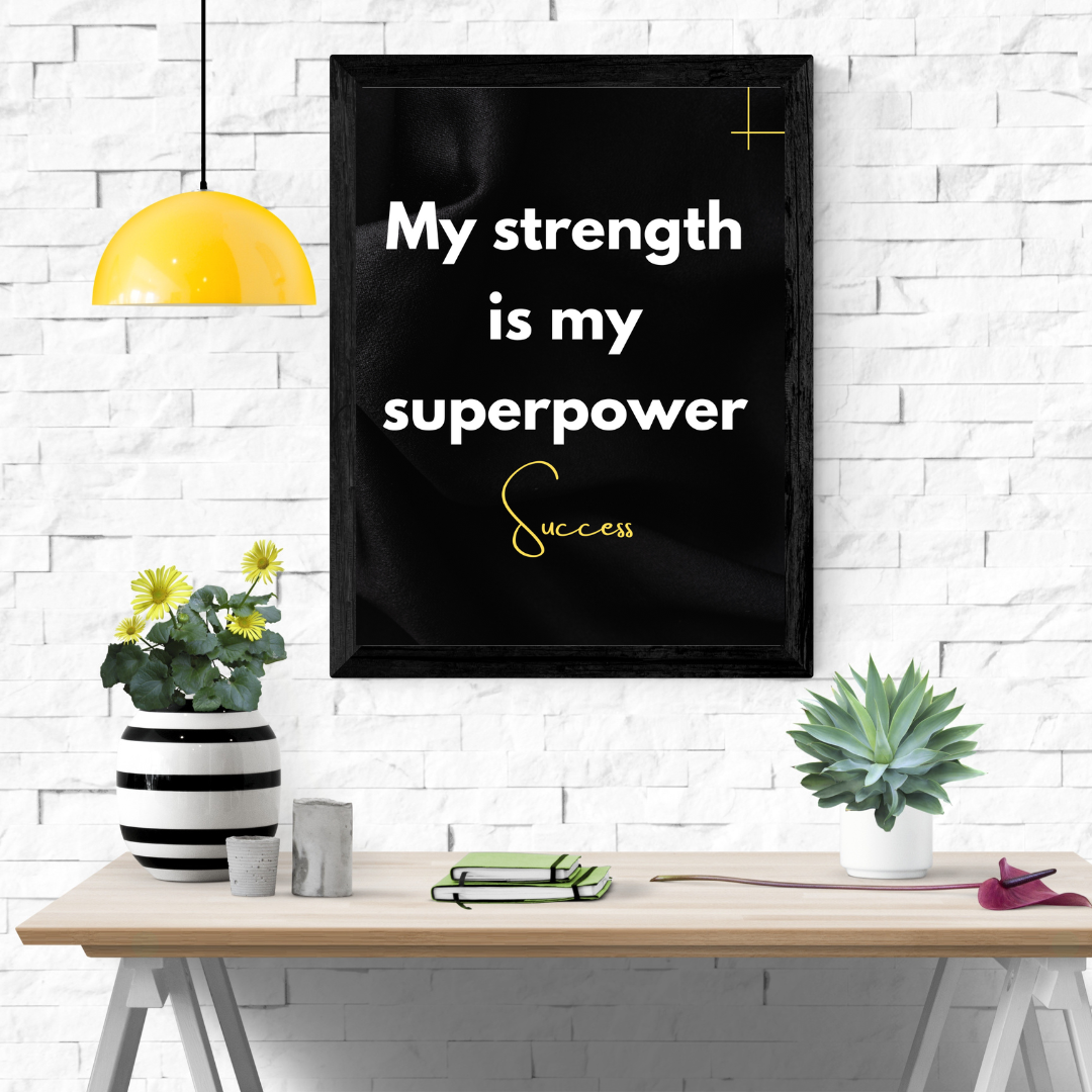 “My strength is my superpower”