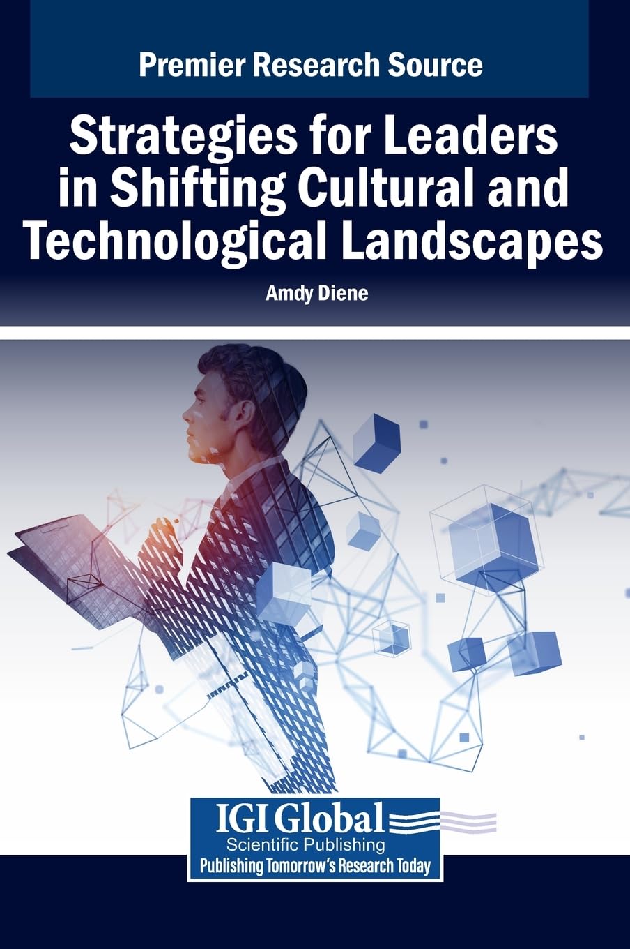 Strategies for Leaders in Shifting Cultural and Technological Landscapes