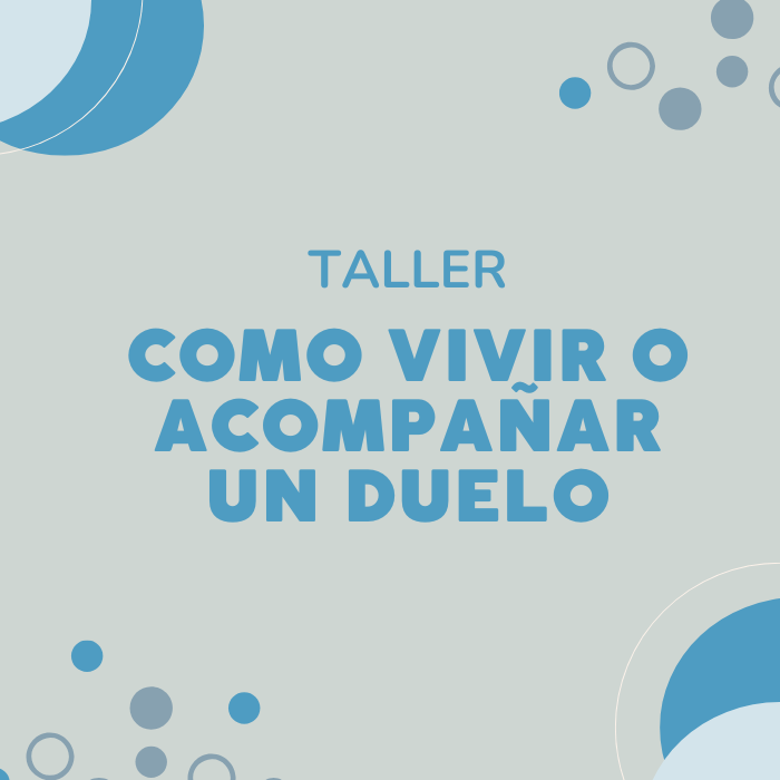 CÓMO ACOMPAÑAR O VIVIR UN DUELO