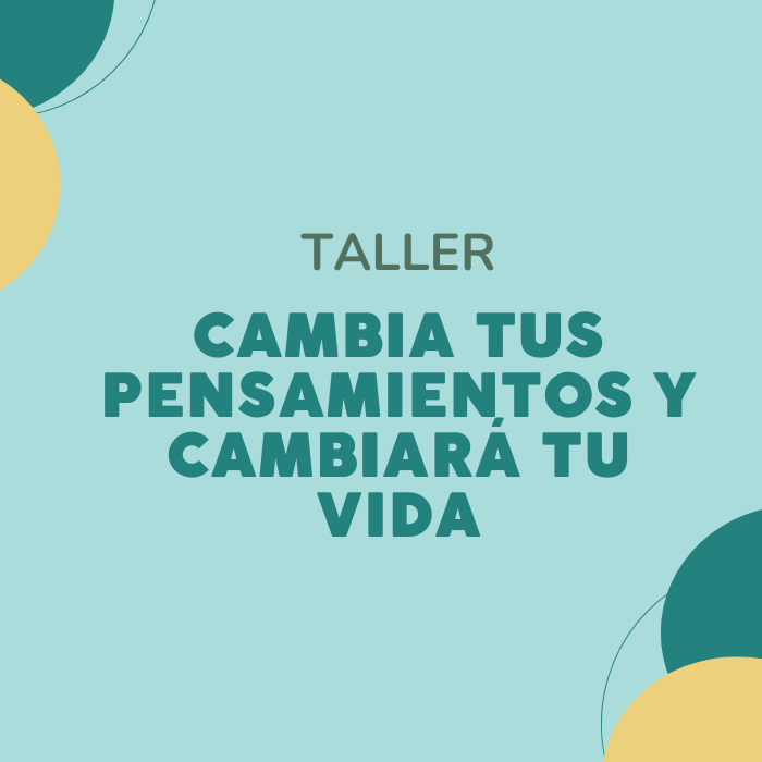 CAMBIA TUS PENSAMIENTOS Y CAMBIARÁ TU VIDA
