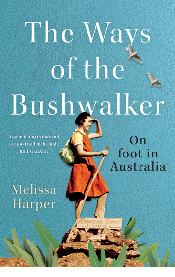 The Ways of the Bushwalker