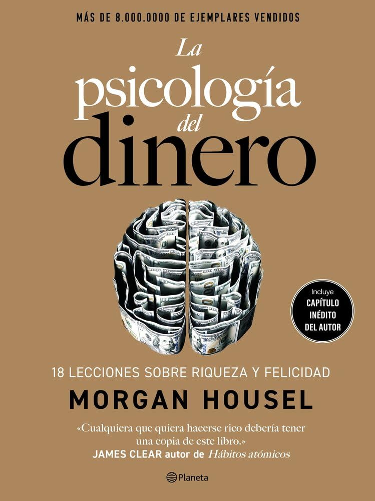 La psicología del dinero. Cómo piensan los ricos: 18 lecciones sobre riqueza y felicidad (Empresa y Talento)