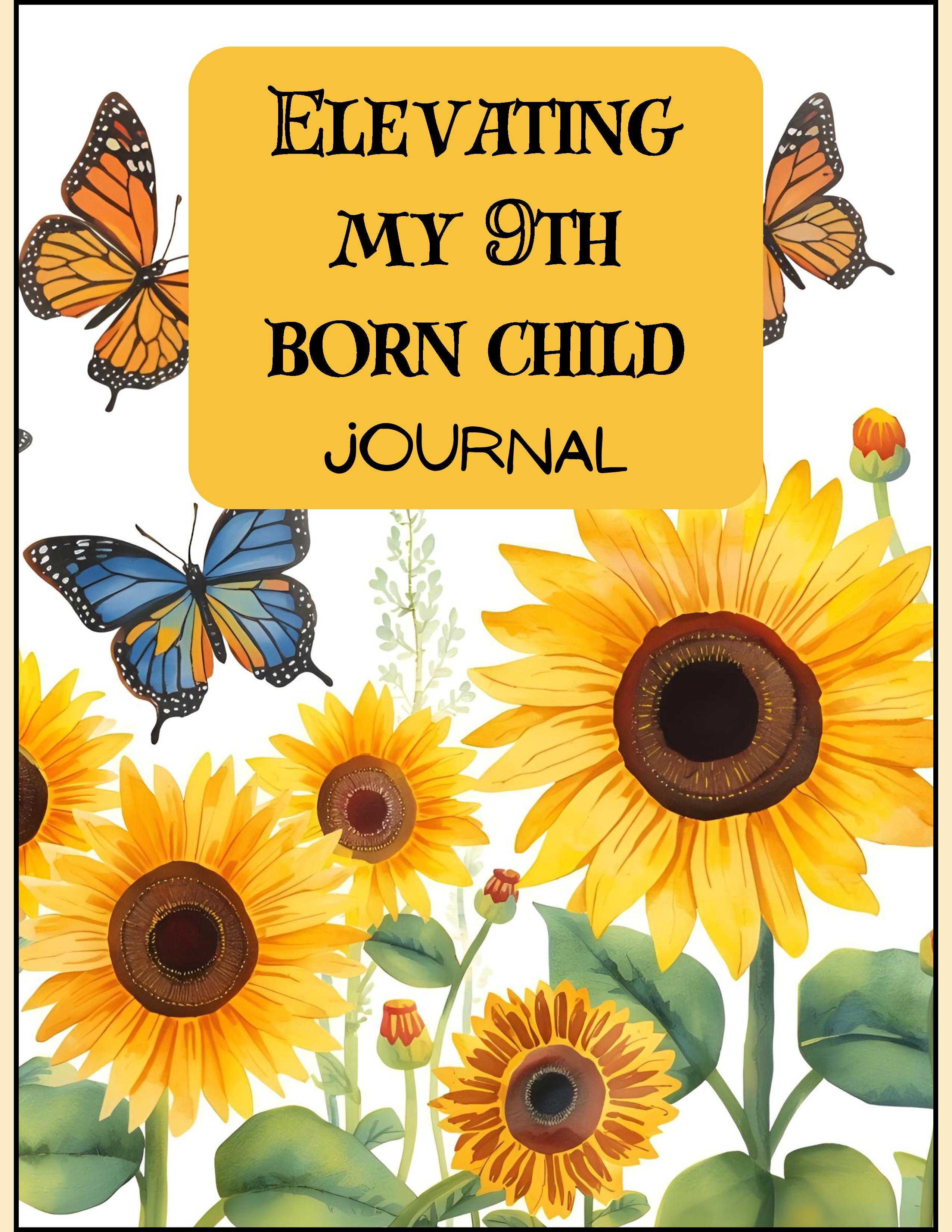 Elevating My 9th Born Child Journal