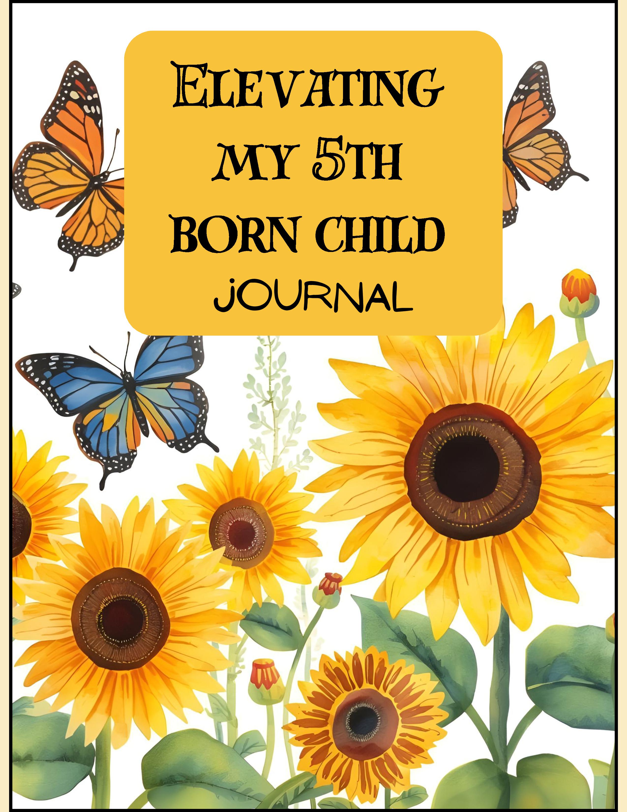 Elevating My 5th Born Child Journal