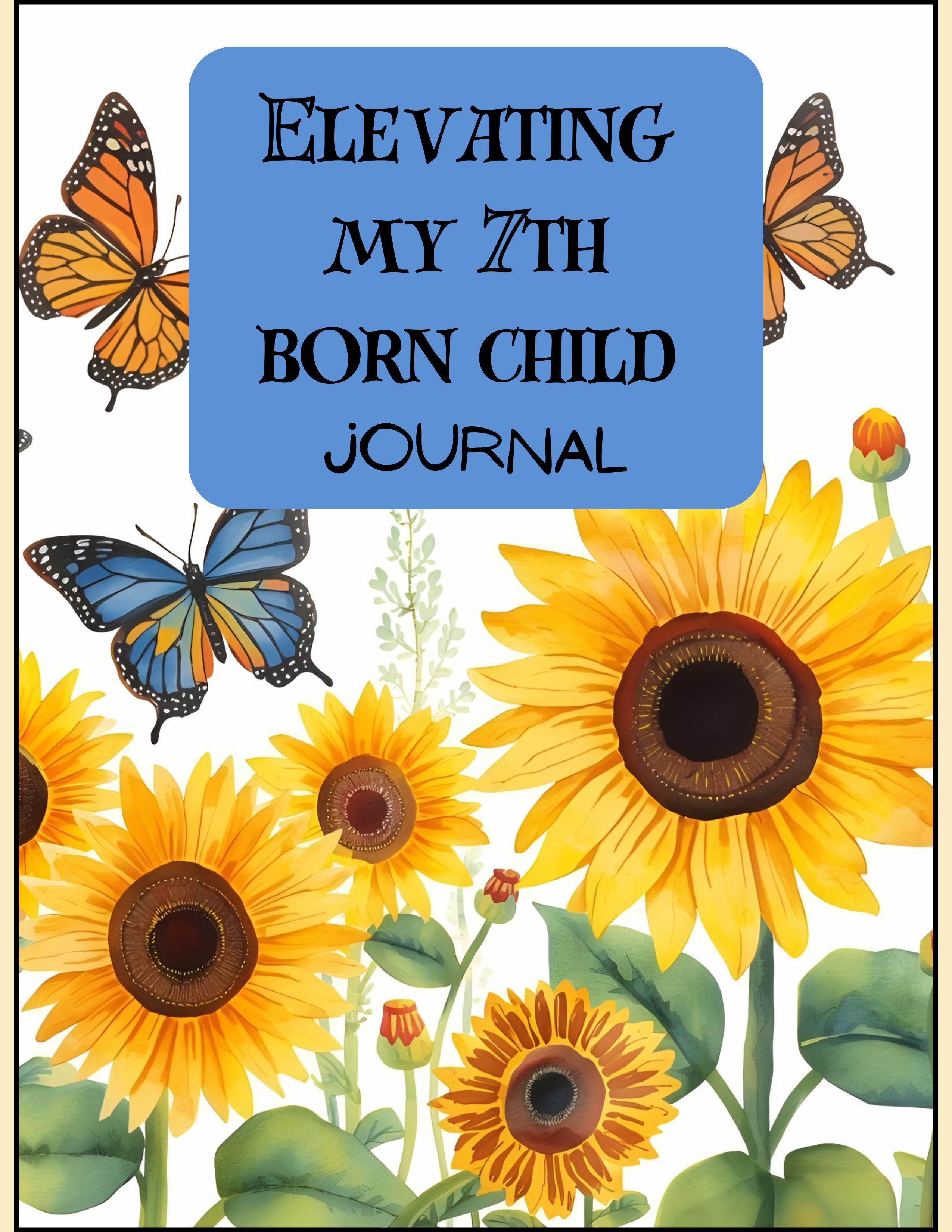 Elevating My 7th Born Child Journal