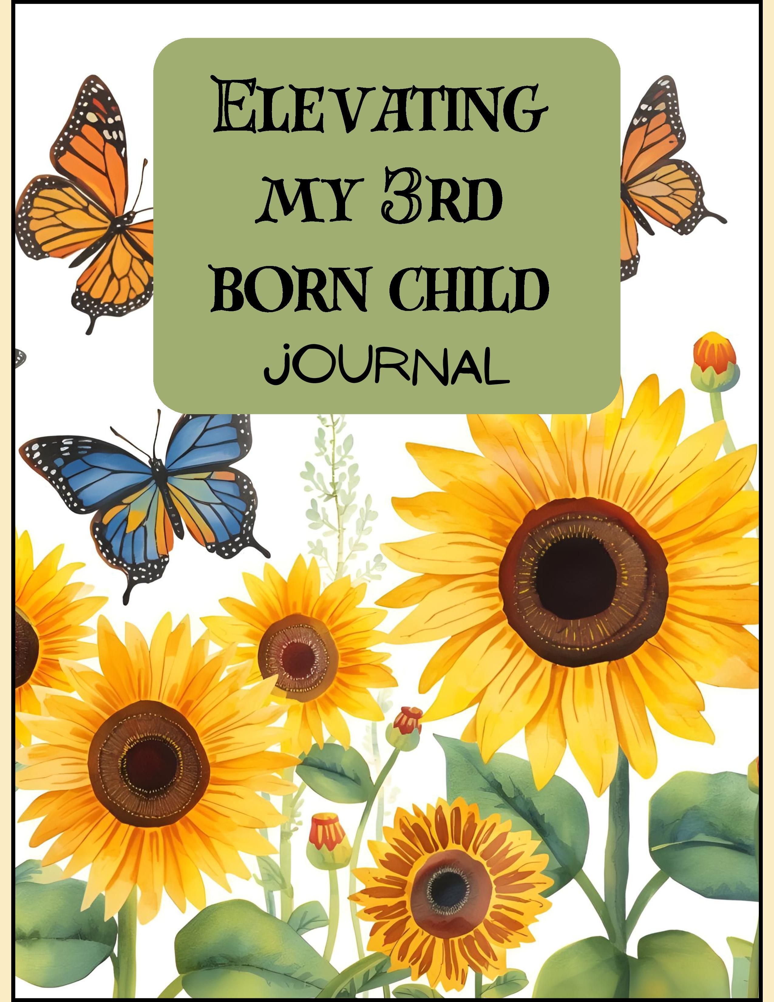 Elevating My 3rd Born Child Journal
