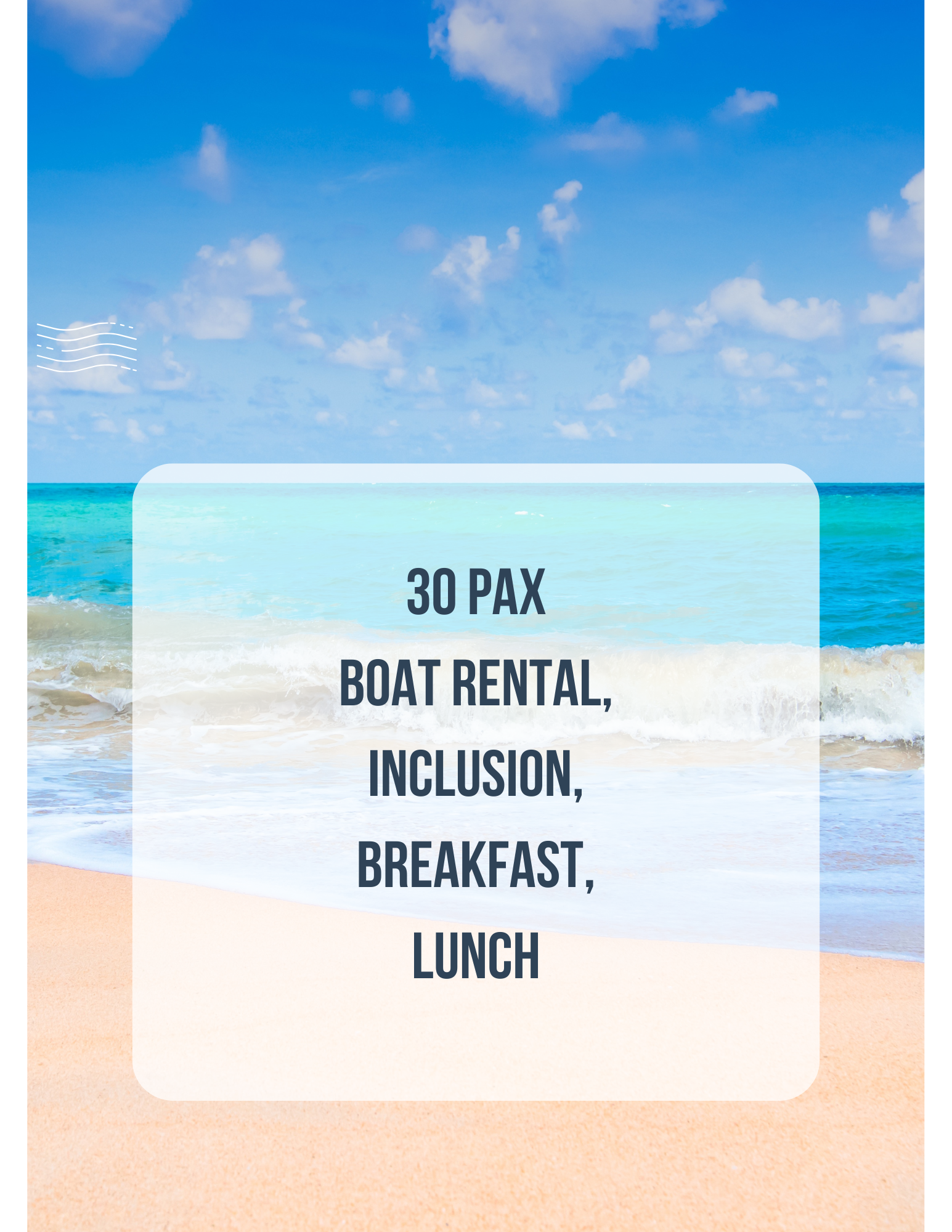 EXCLUSIVE Boat rental, Inclusion, Breakfast and Lunch for 30 people
