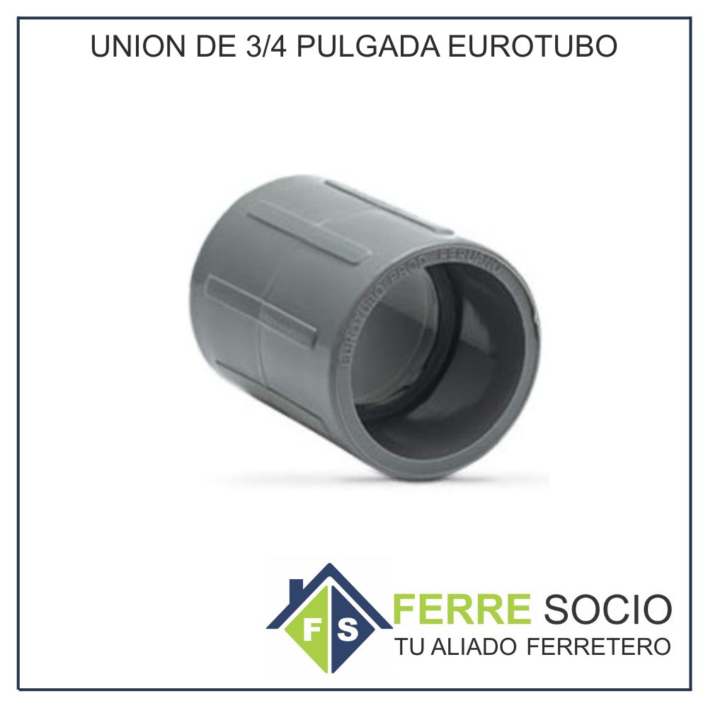 UNION DE 3/4 PULGADA EUROTUBO