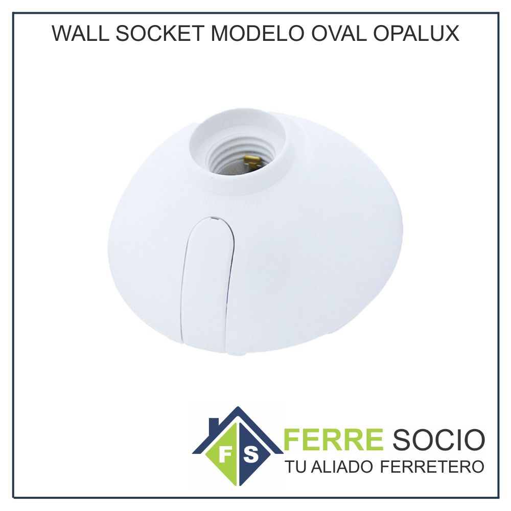 WALL SOCKET MODELO OVAL OPALUX - POR UNIDAD