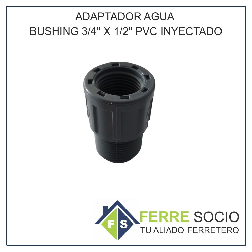 ADAPTADOR AGUA BUSHING 3/4" X 1/2" PVC INYECTADO