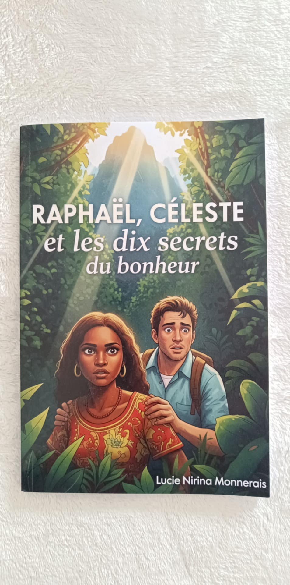 Raphaël, Céleste et les dix secrets du bonheur