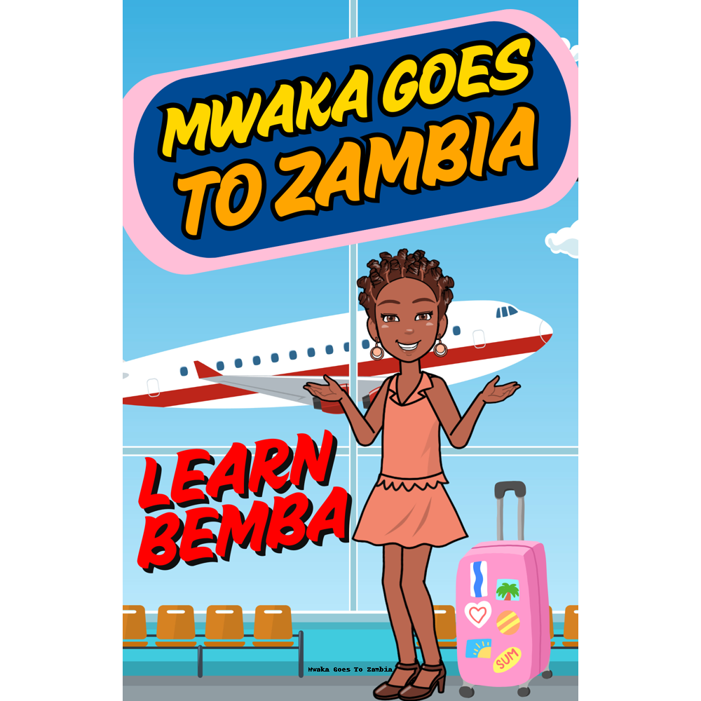 Mwaka Goes To Zambia - Bemba Learners Comic eBook Series
