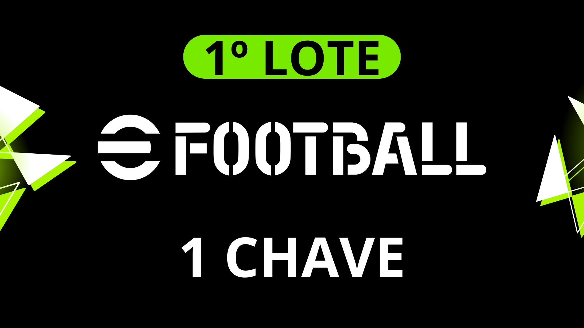 eFootball - 1 Chave | 1º LOTE