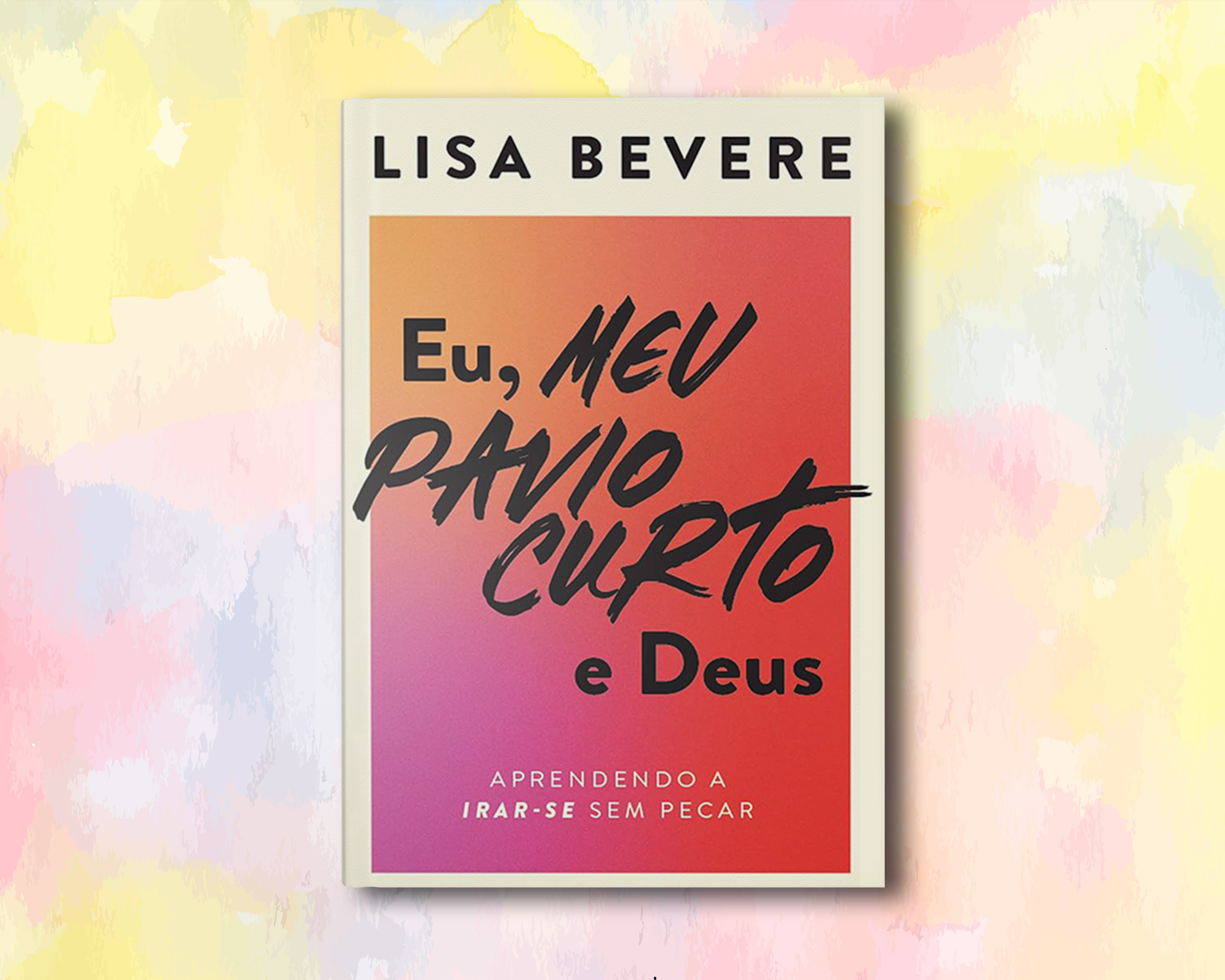 Eu, meu pavio curto e Deus: