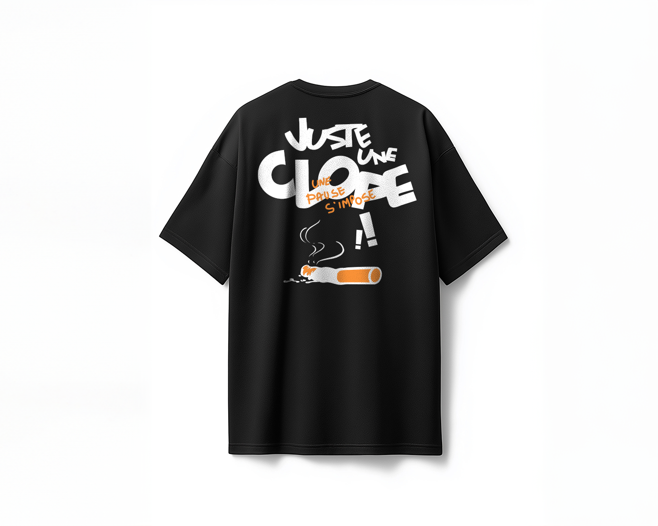 t-shirt noire  <<juste une clope >>