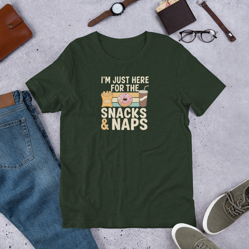 I’m Here for the Snacks and Naps Tee