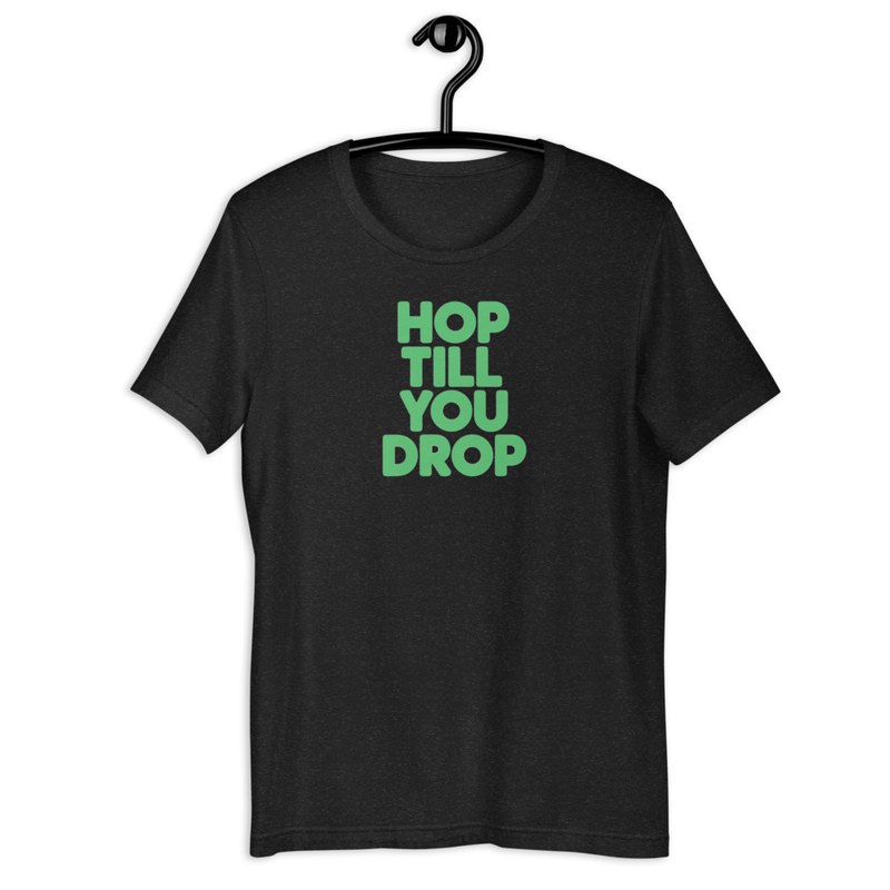 Hop til You Drop Tee