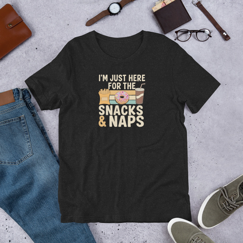 I’m Here for the Snacks and Naps Tee