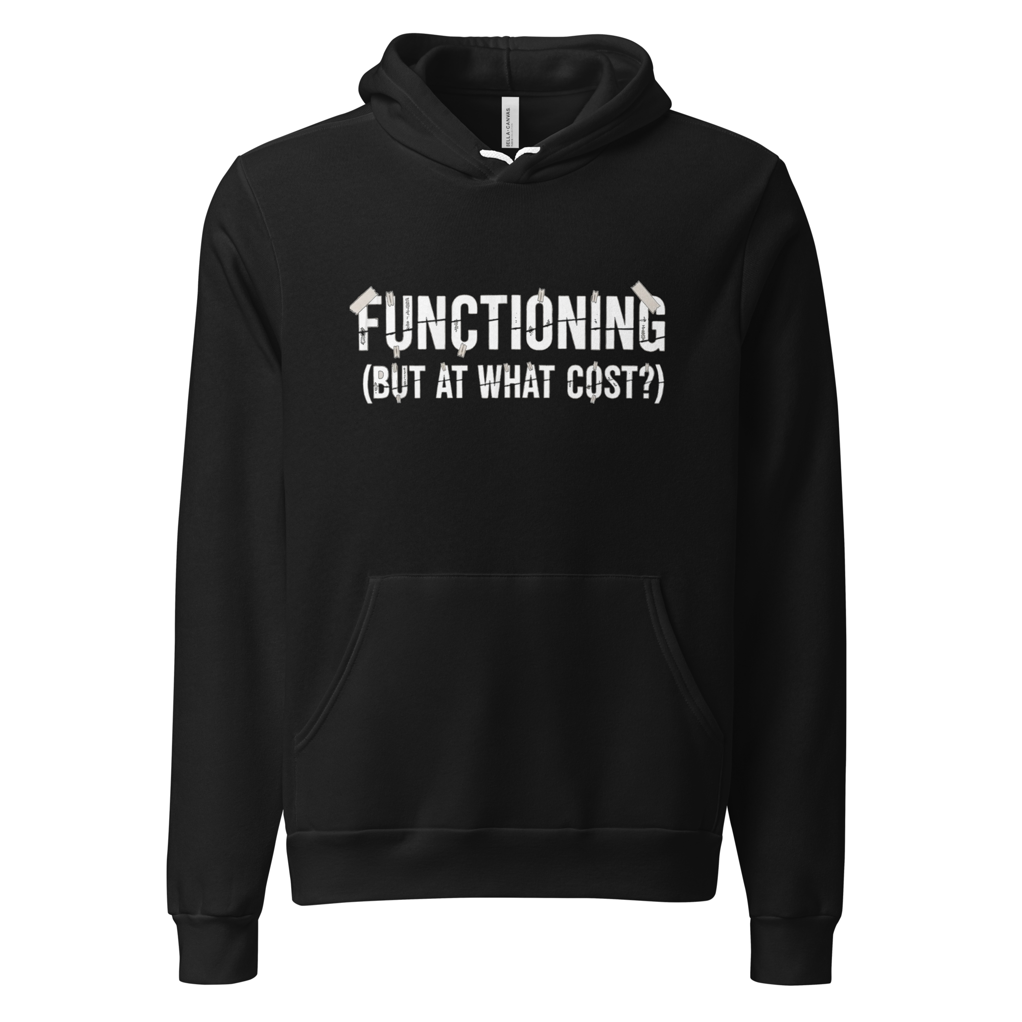 Functioning (But At What Cost?) Hoodie