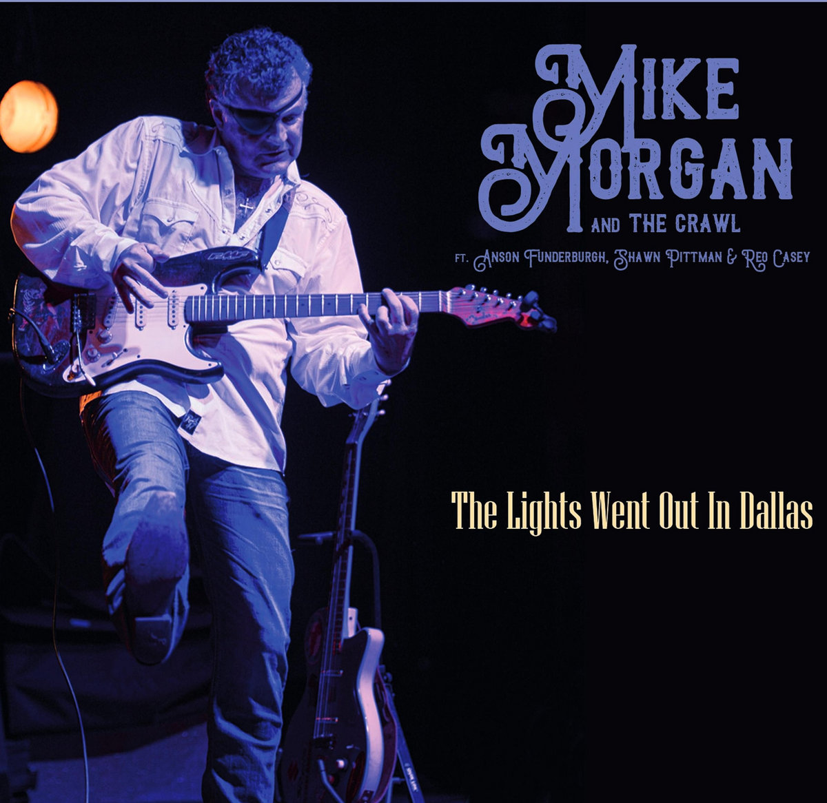 Mike Morgan and The Crawl The Lights Went Out In Dallas