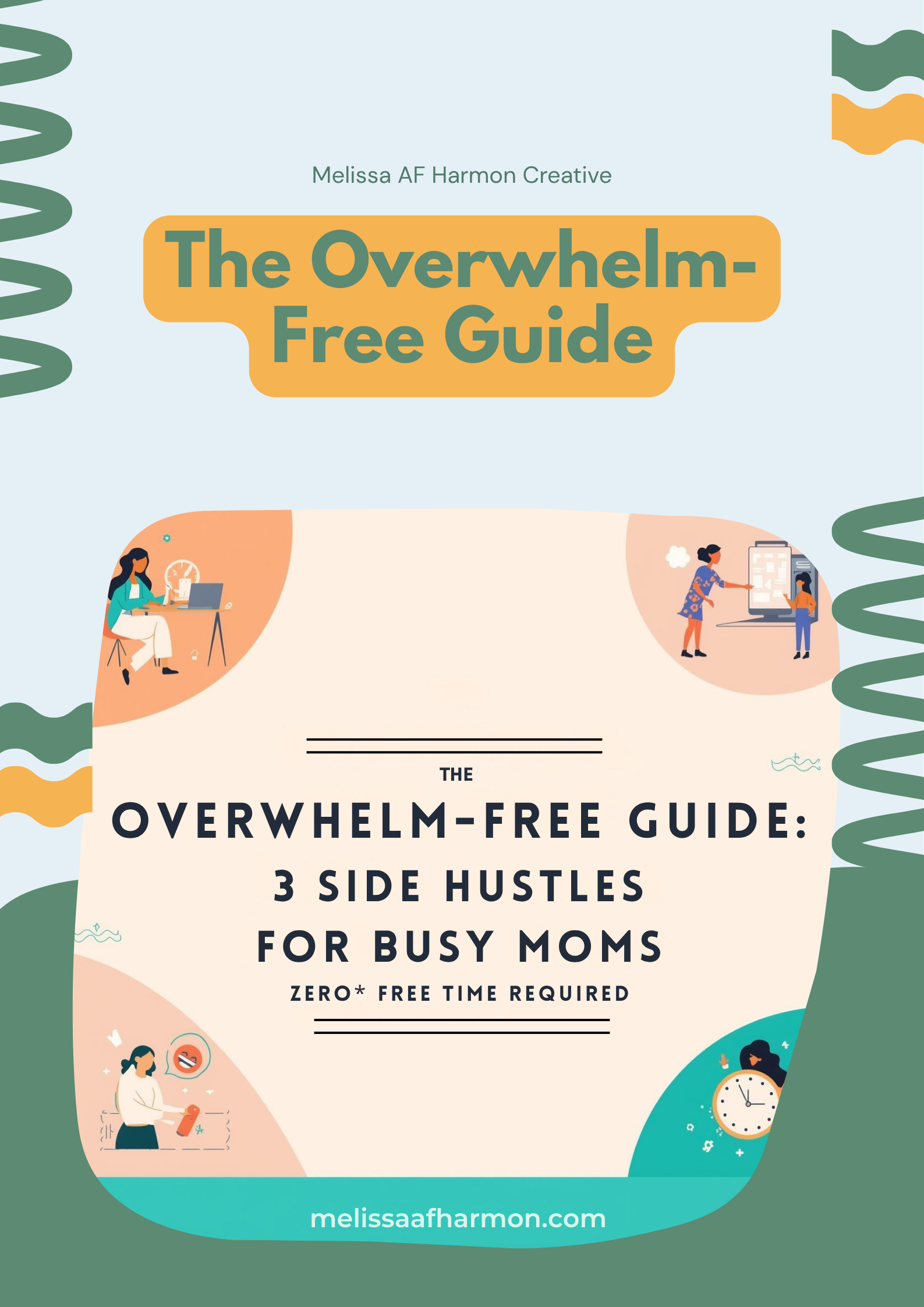 The Overwhelm-Free Guide: 3 Side Hustles for Busy Moms (Zero Free Time Required)