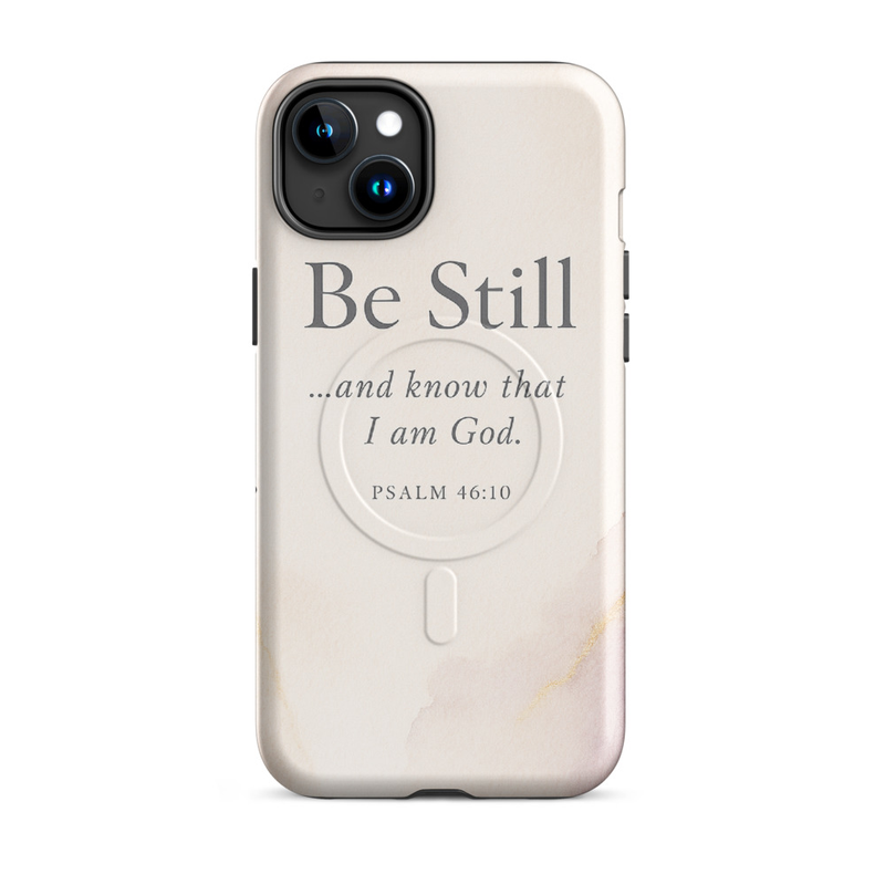 Be Still Inspirational Phone Case