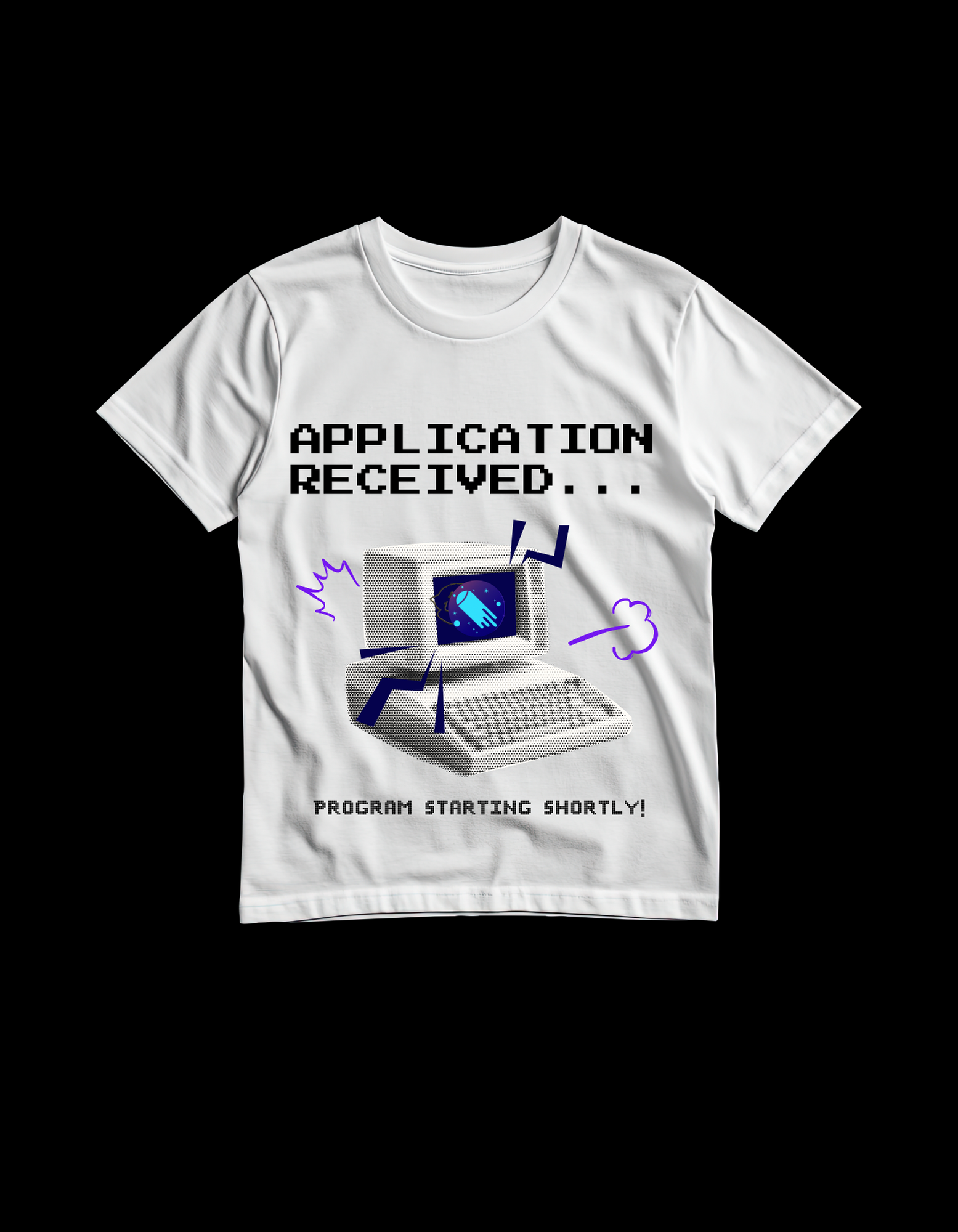 "Application Received" T-Shirt