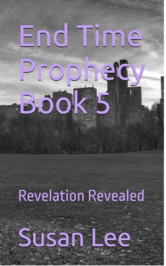 End Time Prophecy Book 5