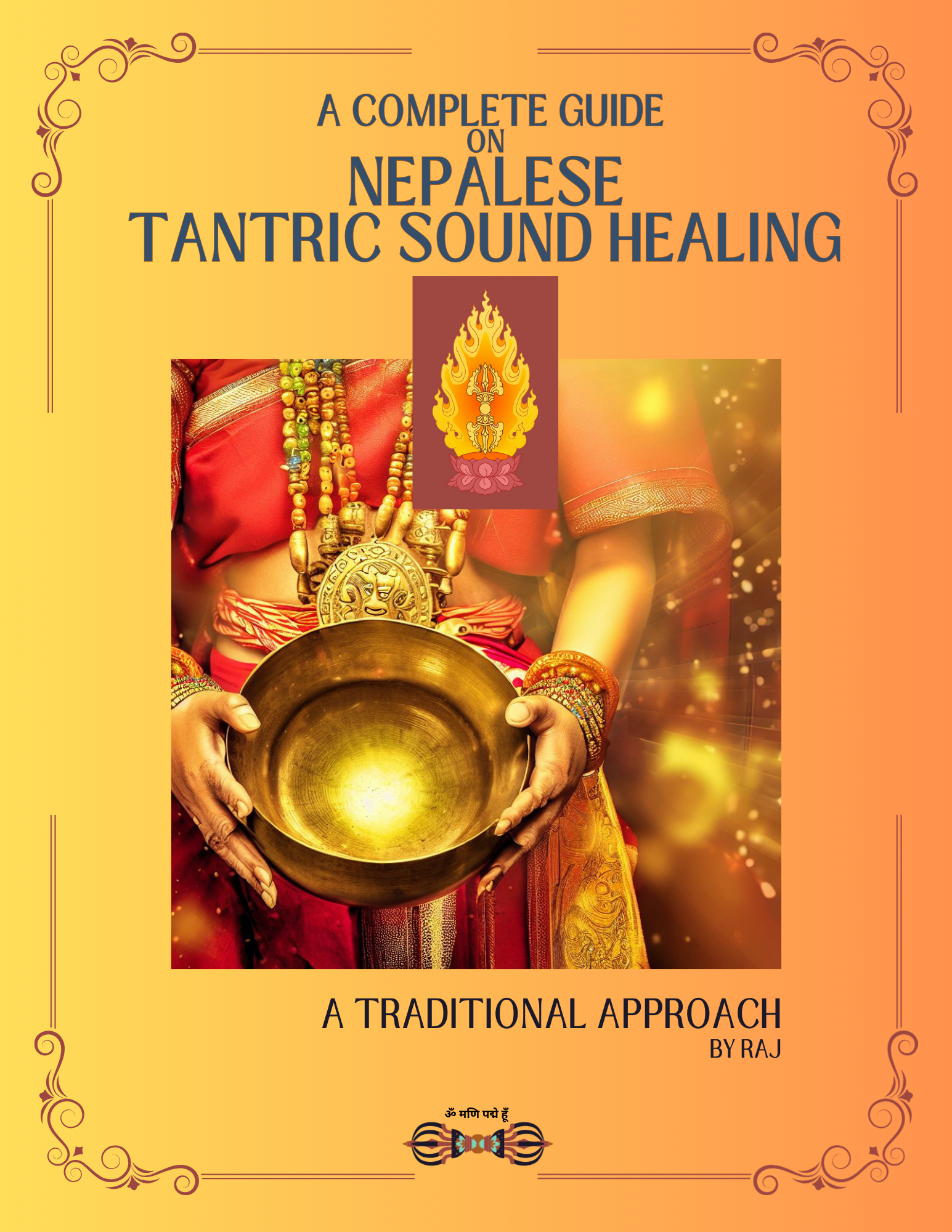 A Complete Guide on Nepalese Tantric Sound Healing