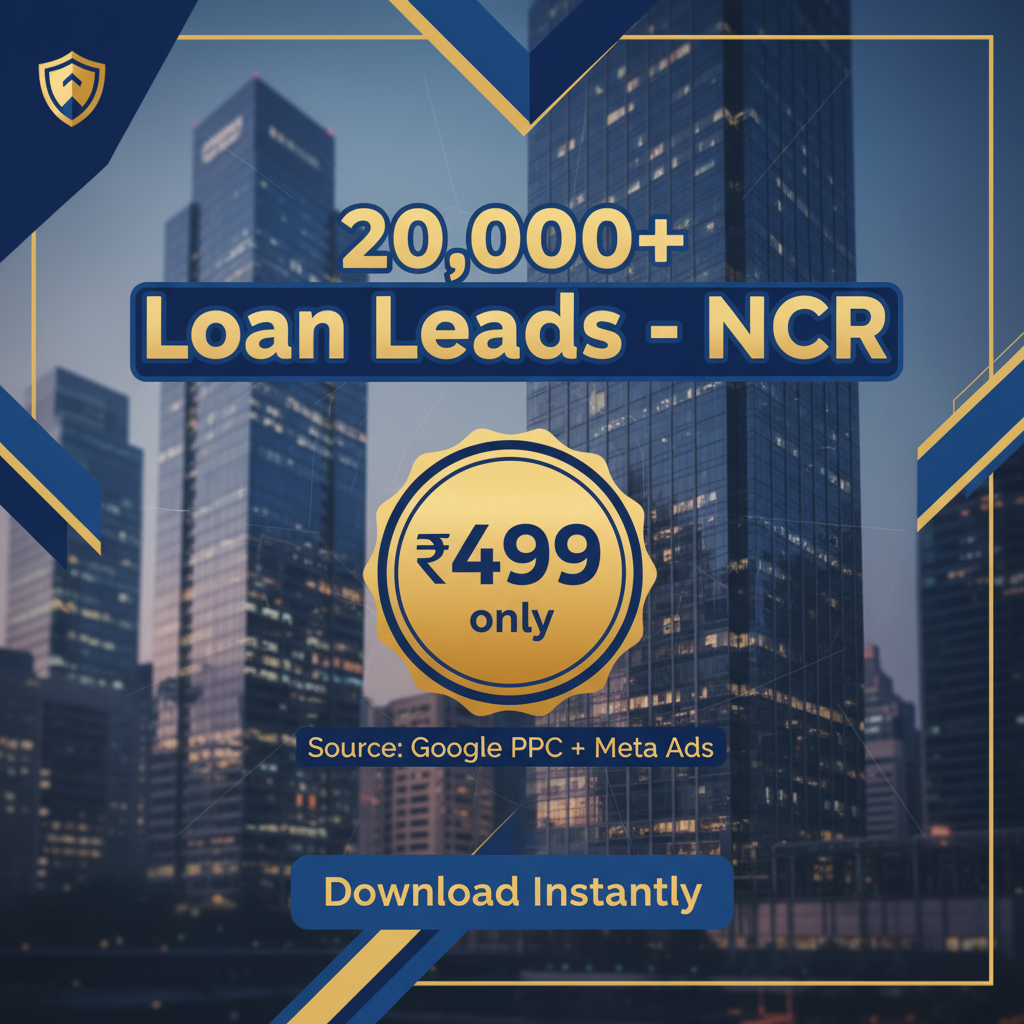 Get 20,000+ Loan Leads in Delhi NCR! 🎯