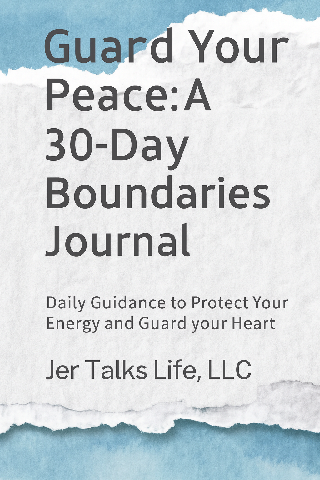 Guard Your Peace: A 30-Day Boundaries Journal