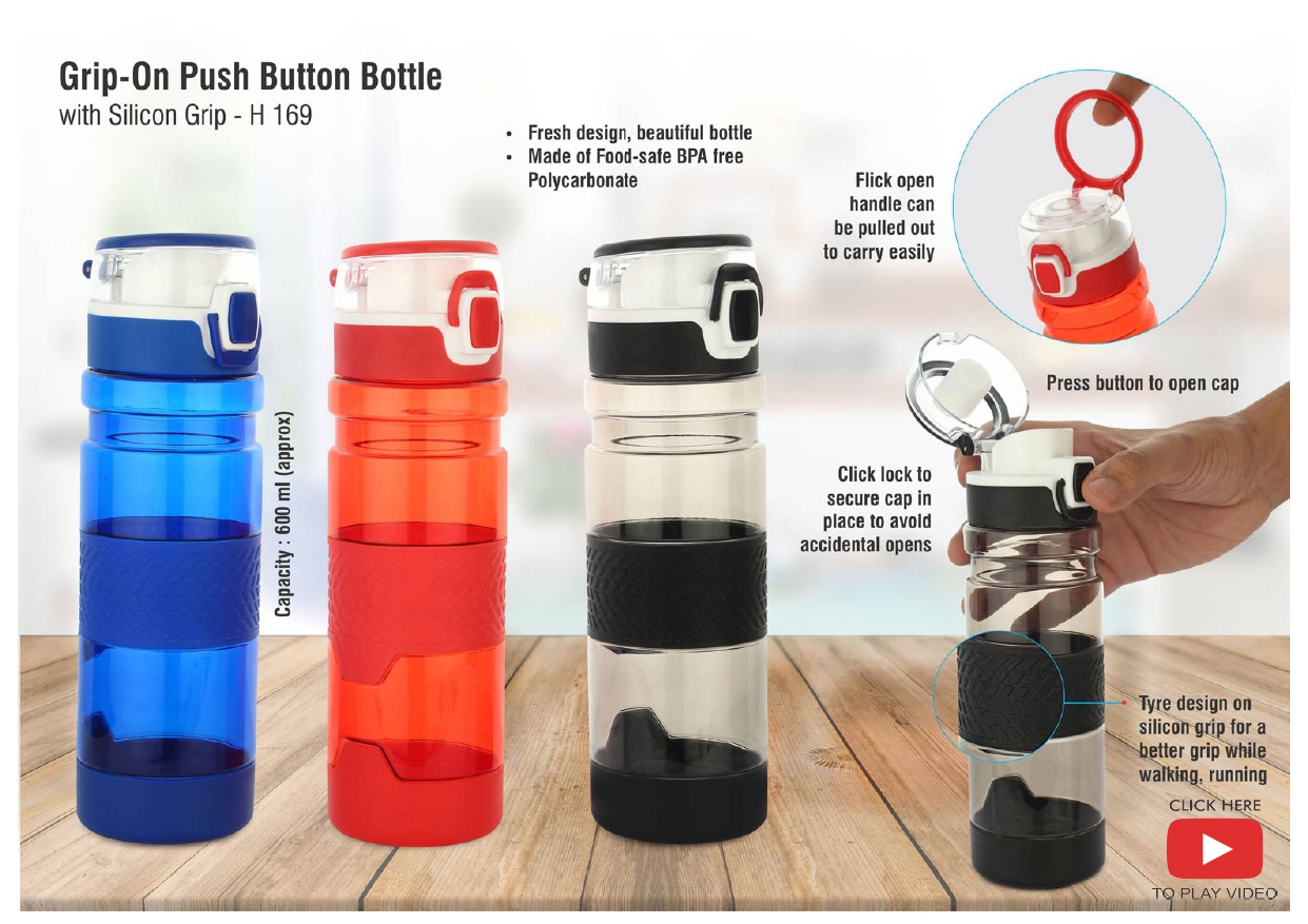 Grip-On Push Button Bottle Min order 250 pcs 