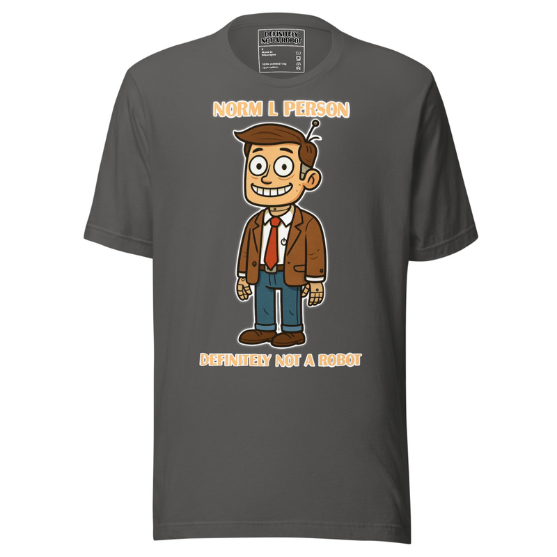 Norm L. Person™ Unisex T-Shirt — Definitely Not a Robot