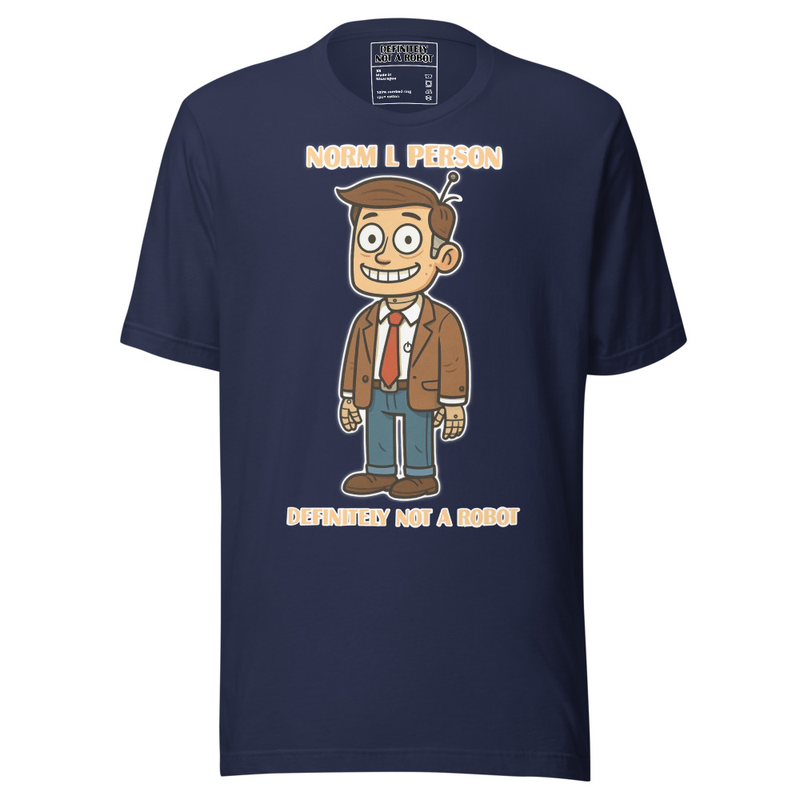 Norm L. Person™ Unisex T-Shirt — Definitely Not a Robot