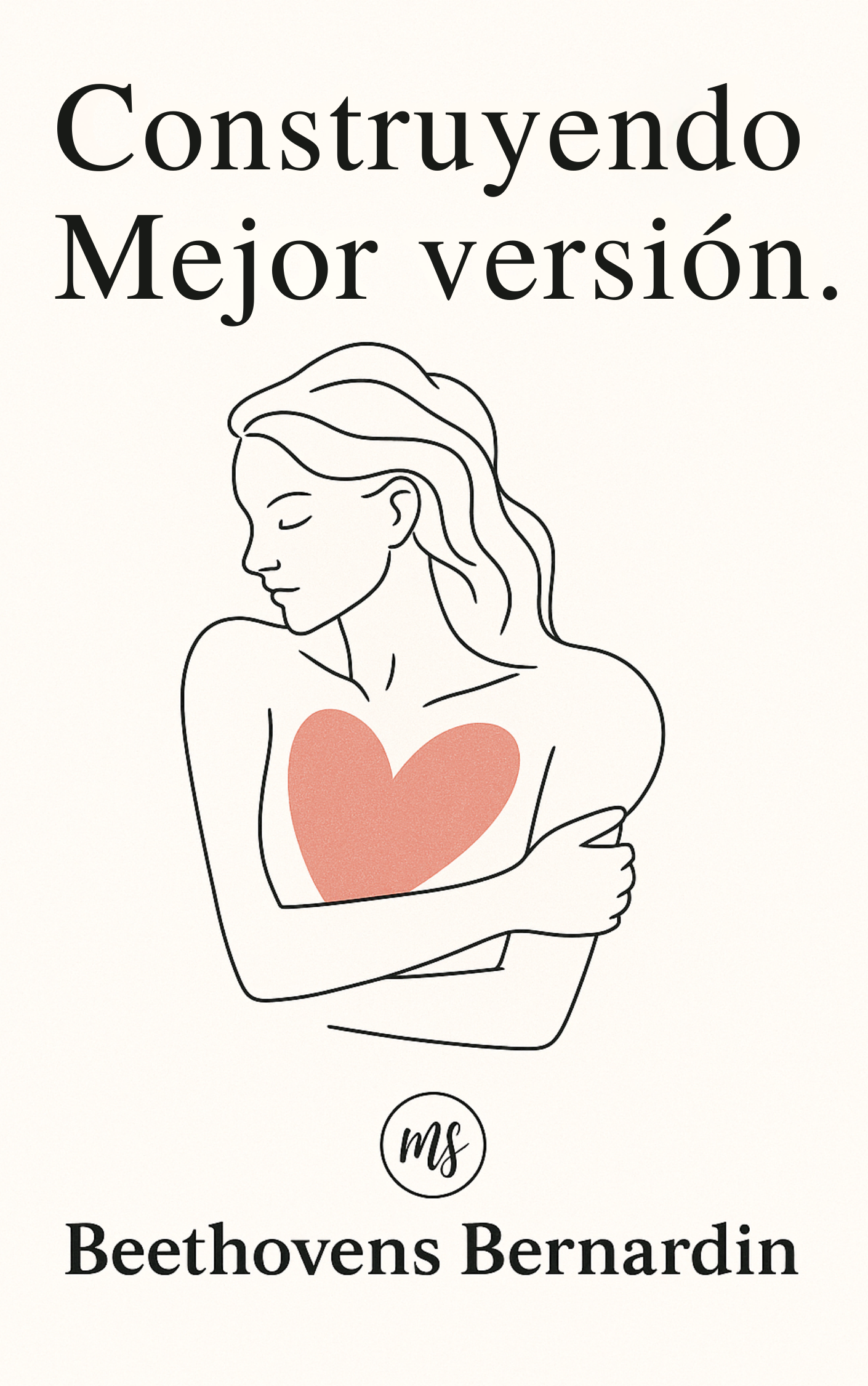CONSTRUYENDO MI MEJOR VERSIÓN.