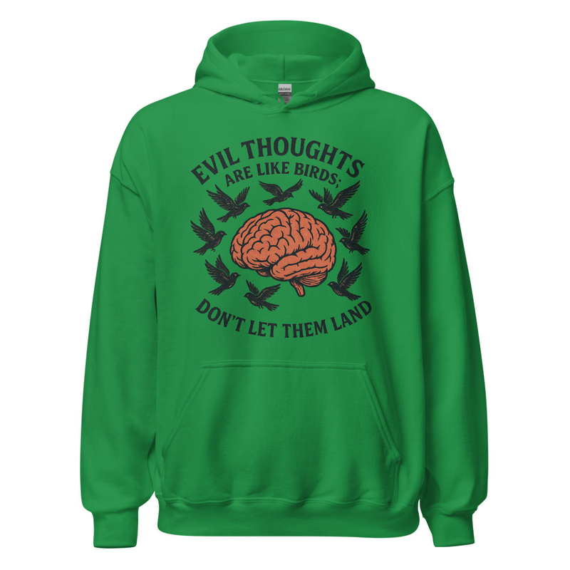 "Evil thoughts are like birds" Unisex Hoodie