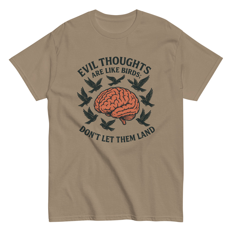 "Evil Thoughts are Like Birds" Unisex classic tee