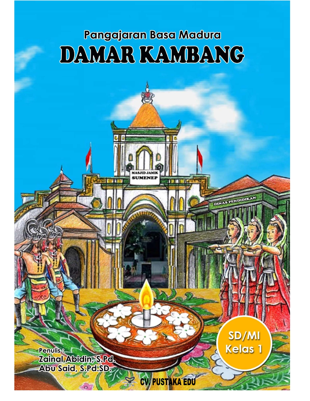 Pangajaran Basa Madura Damar Kambang Jilid 1 Untuk SD/MI Kelas 1 