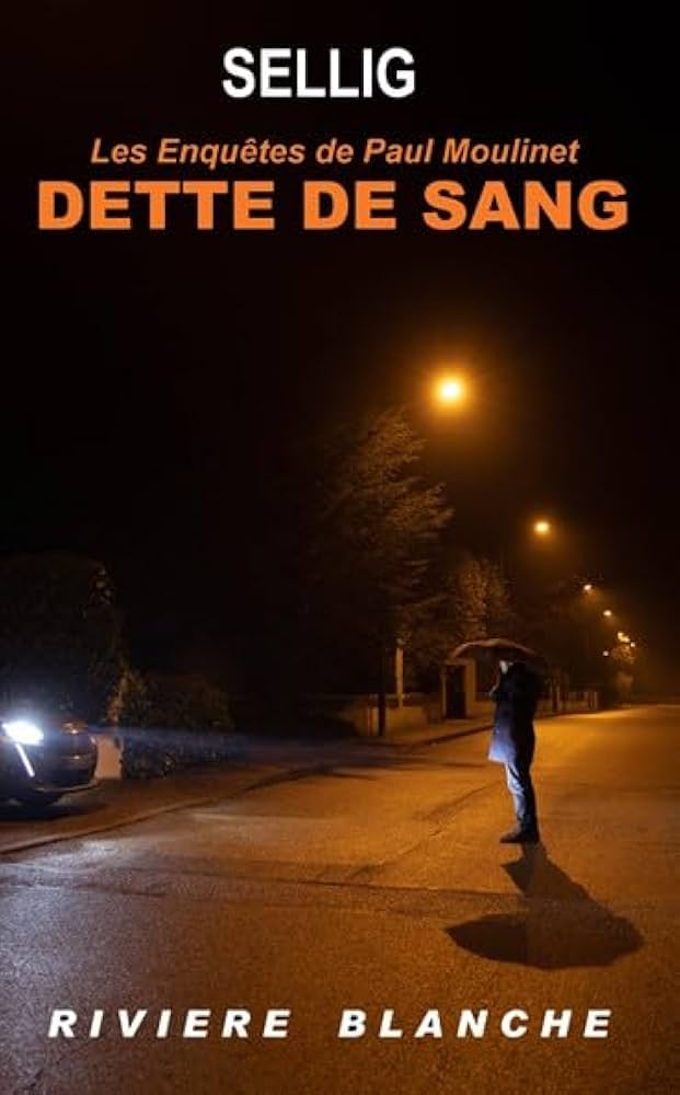 Les enquêtes de Paul Moulinet - Dette de sang