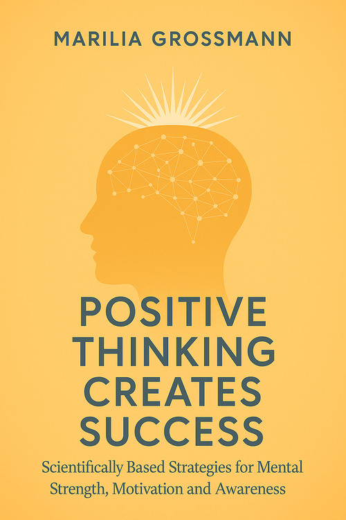 Positive Thinking Creates Success
