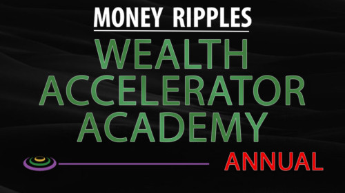 Wealth Accelerator Academy: Learn how to build and grow wealth faster