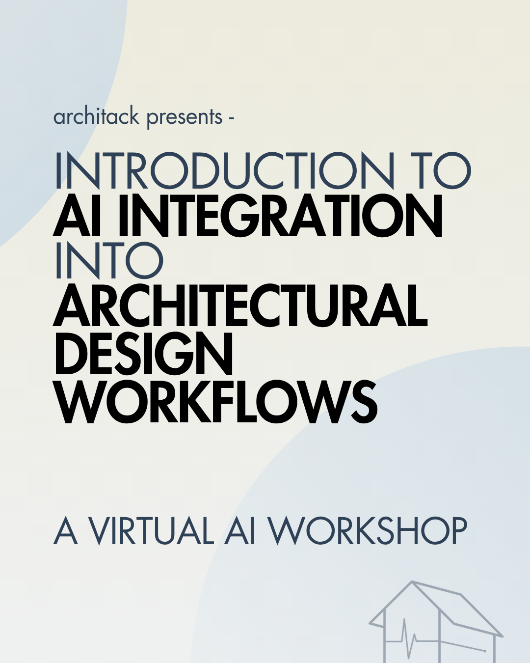 VIRTUAL AI-SESSION: Introduction to AI Integration into Architectural Design Workflows