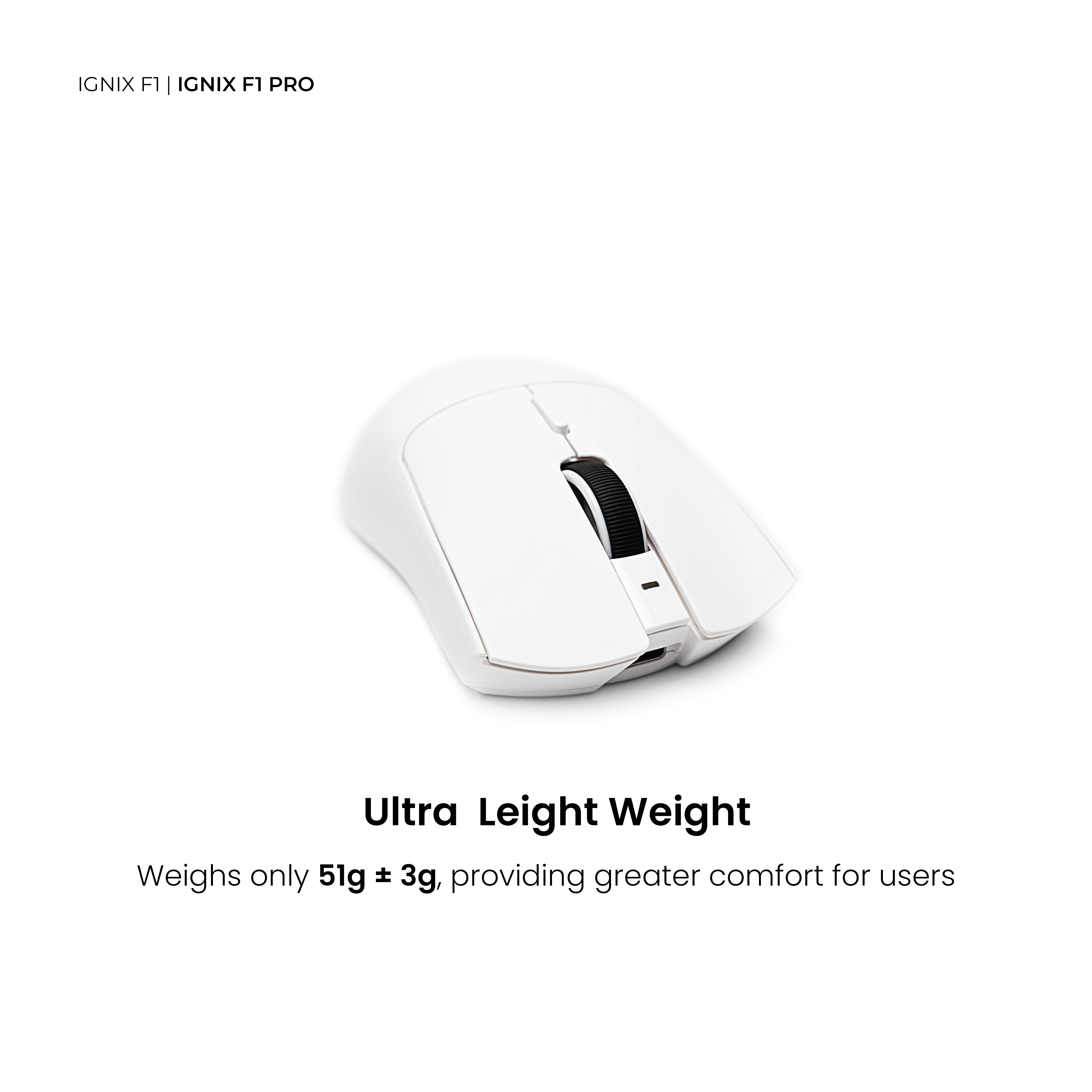 VortexSeries IGNIX Series F1 | Ultra Light Wireless Tri Mode Gaming Mouse PixArt PAW 3311 / 3395 PRO