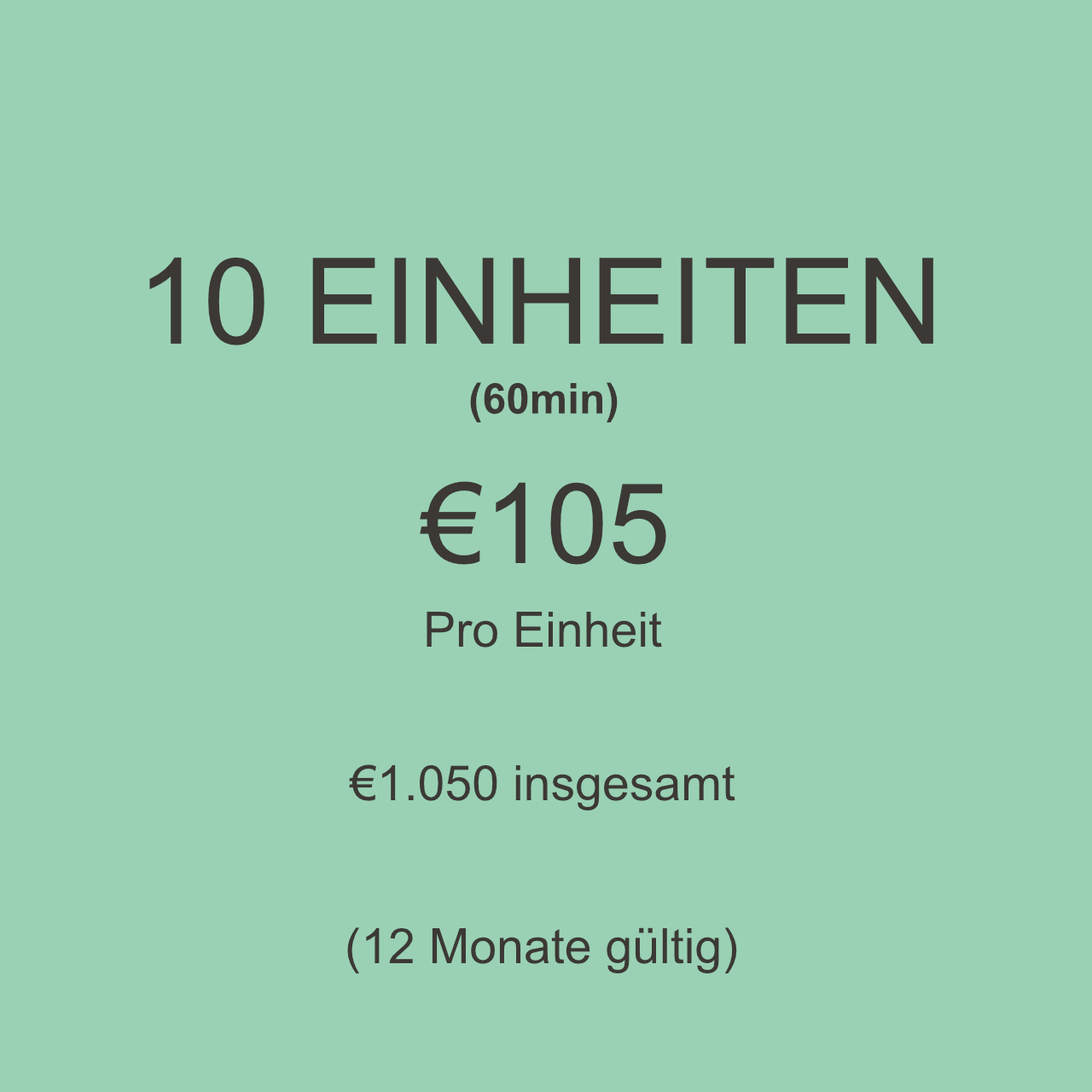 10 Einheiten à 60 Minuten