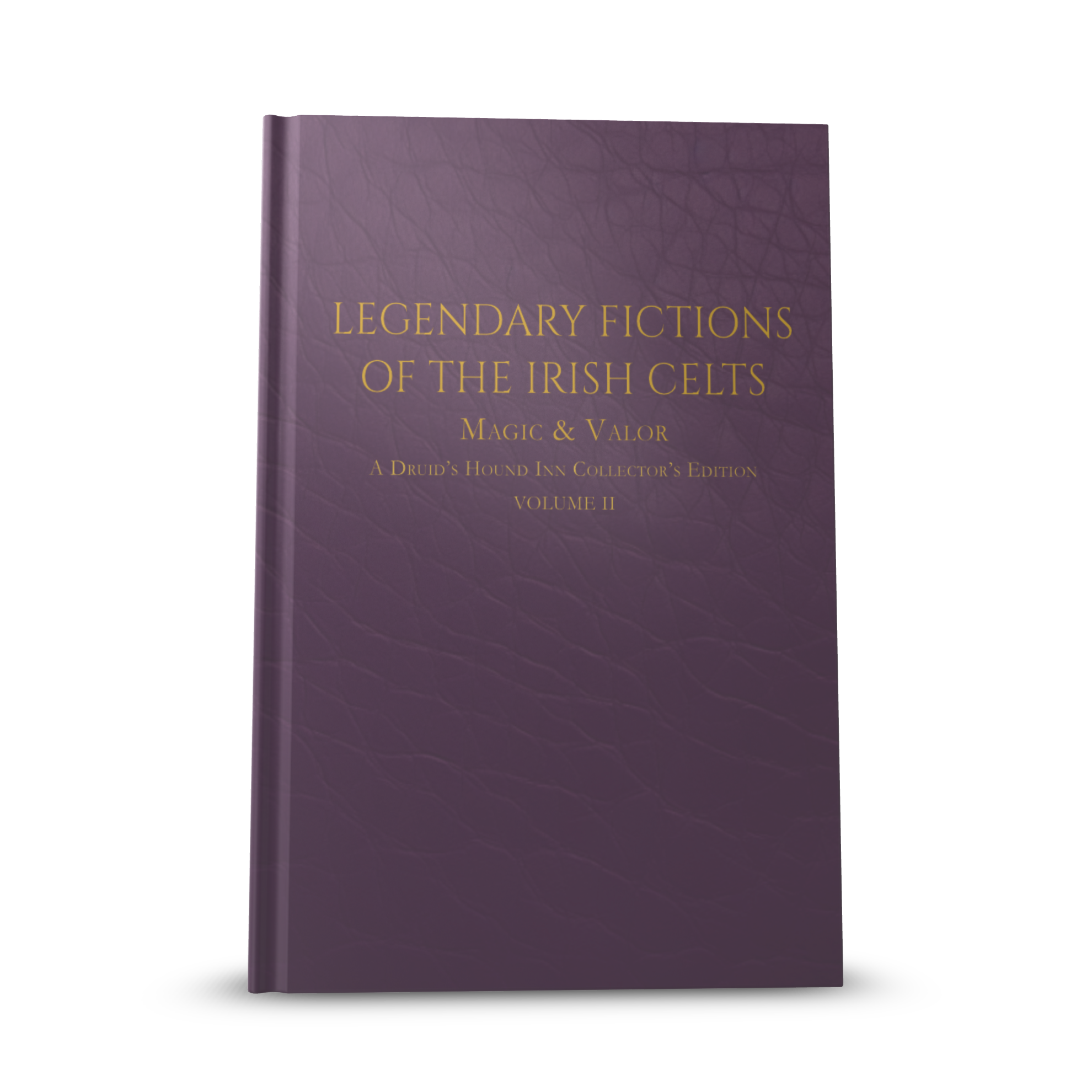Legendary Fictions of the Irish Celts