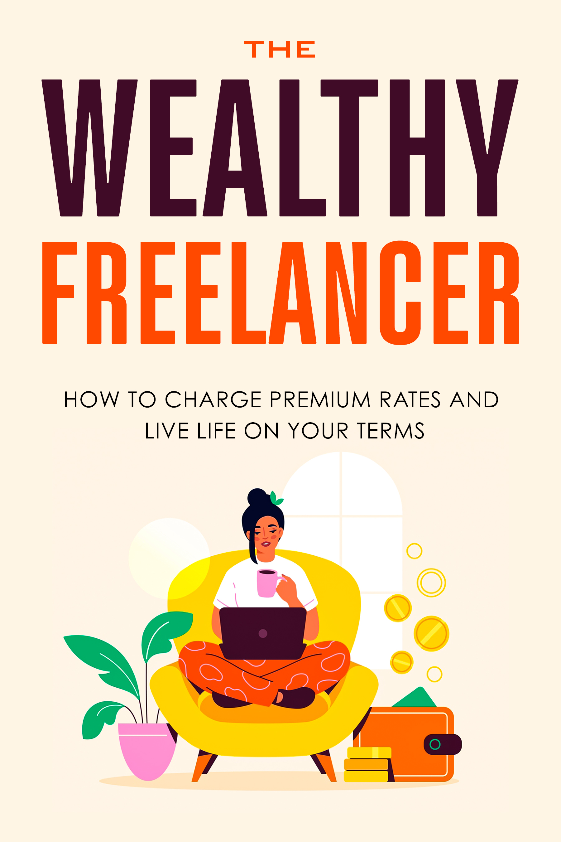 The Wealthy Freelancer