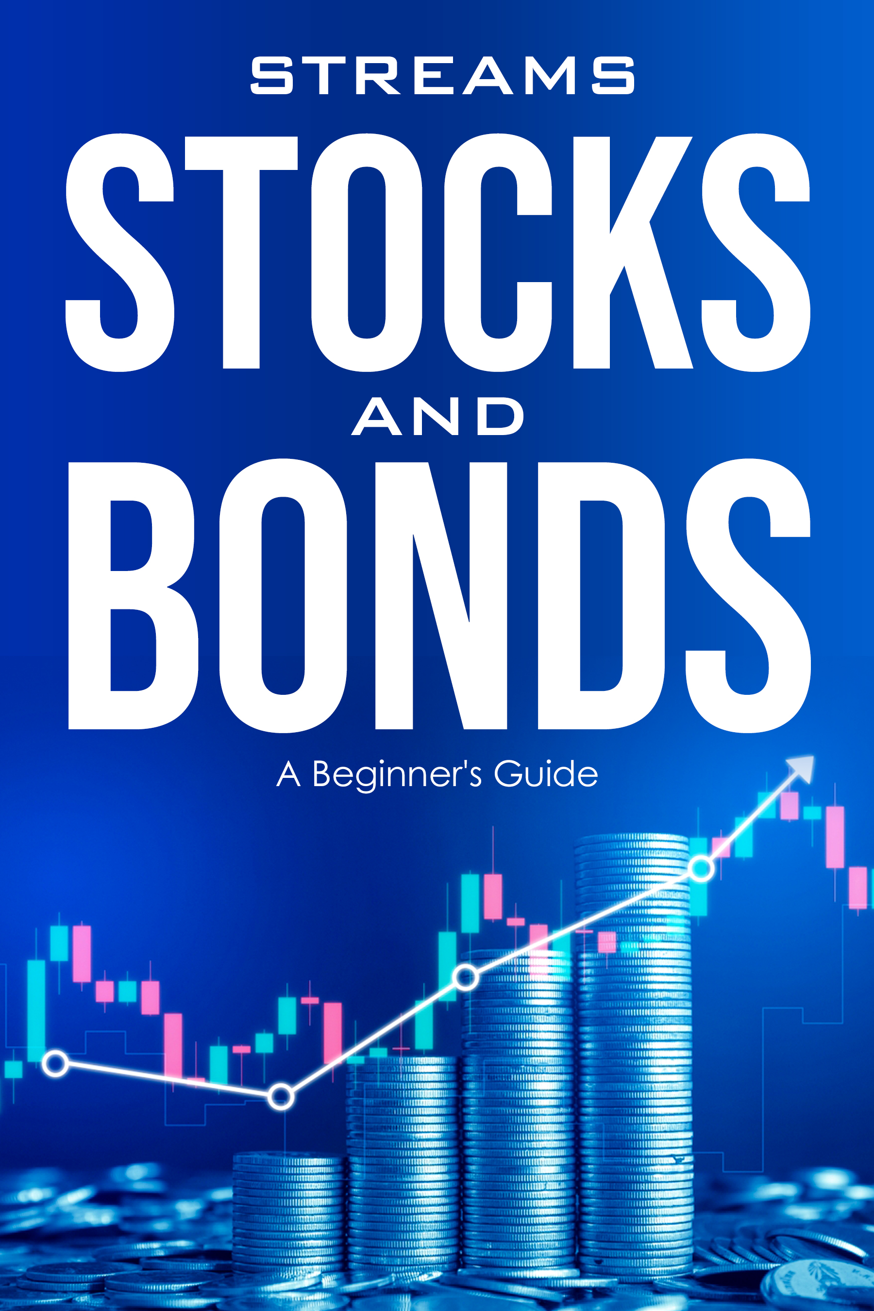 Stocks and Bonds: A Beginner’s Guide