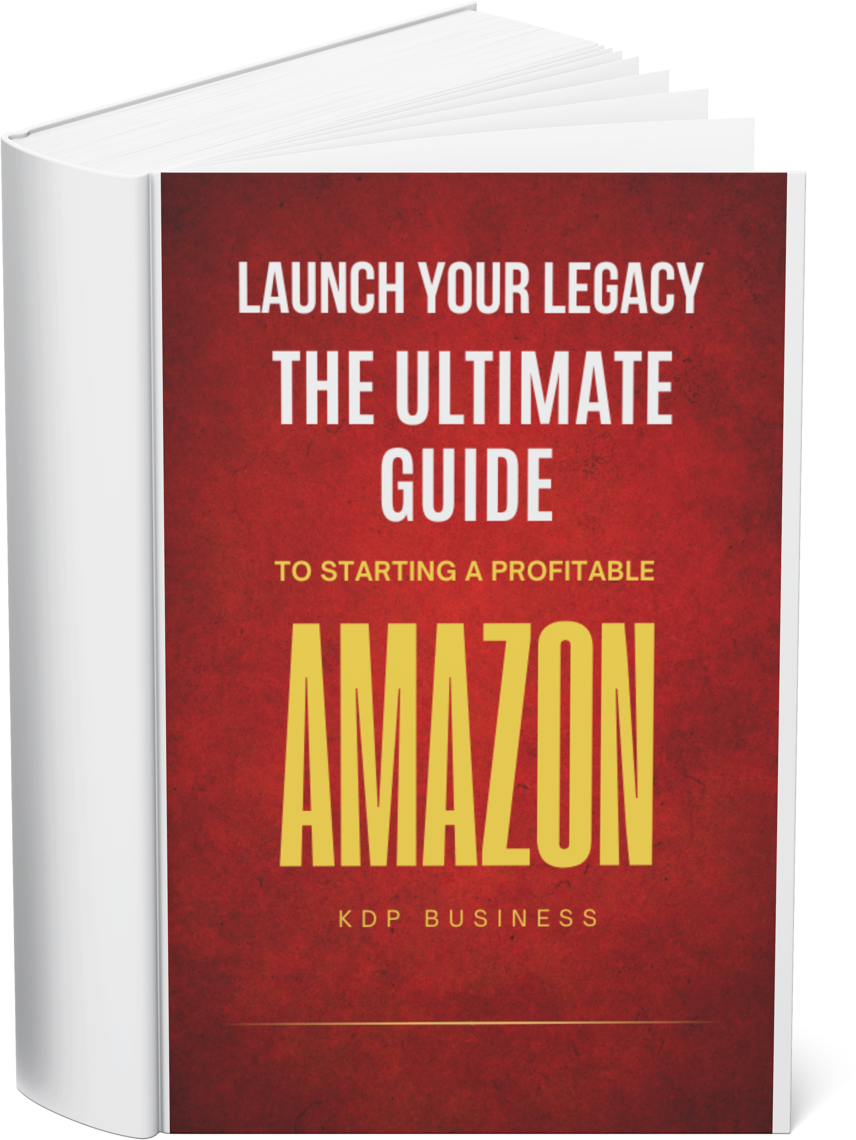 The Ultimate Guide to Starting a Profitable Amazon KDP Business