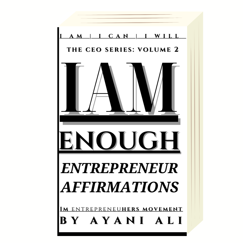 I am Enough: Entrepreneur Affirmations