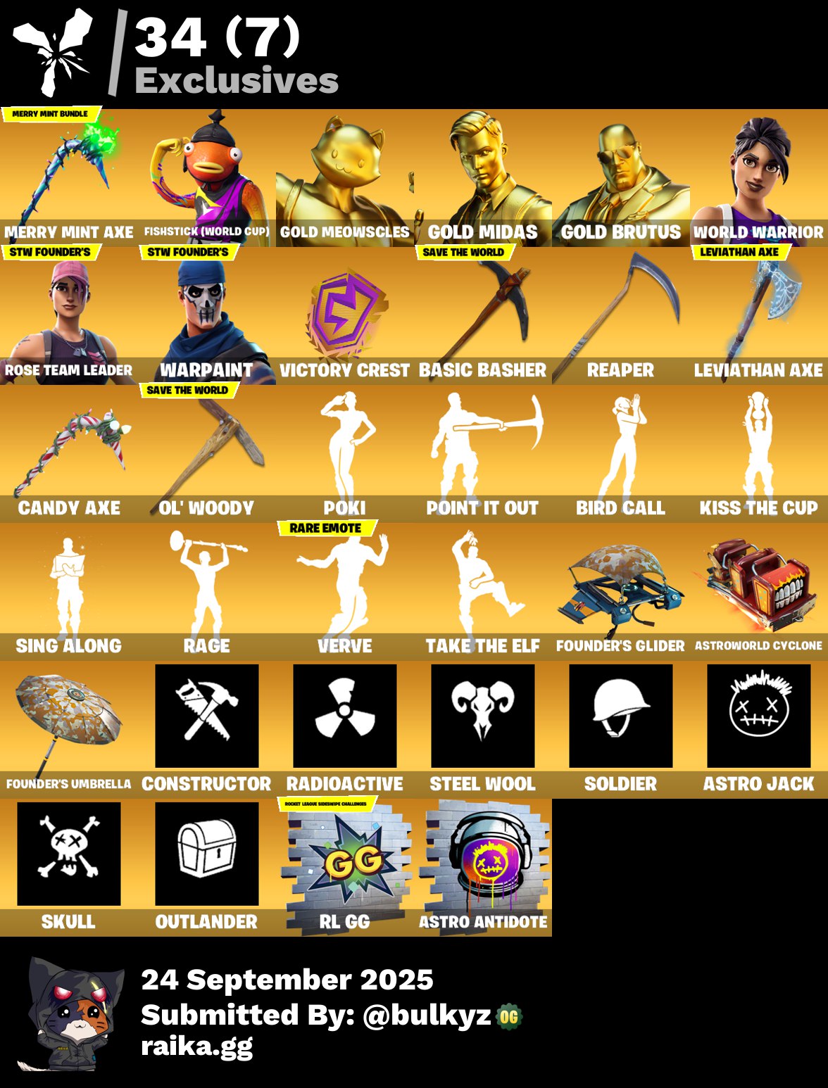 206 skins | OG STW | Renegade Raider | Fishstick (World Cup) | Gold Meowscles | Gold Midas | Gold Brutus | World Warrior | The Ice King | Hybrid | 360 VB